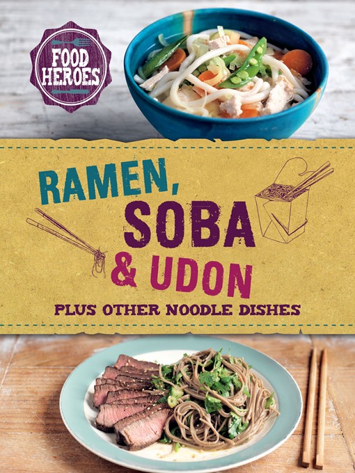 Title details for Ramen, Soba & Udon by Love Food Editors - Available
